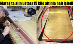 K.Maraş'ta alın ustası 15 kilo altınla halı işledi