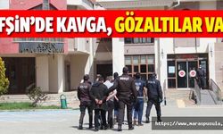 Afşin’de kavga, Gözaltılar var