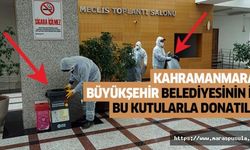 Kahramanmaraş Büyükşehir Belediyesinin içi bu kutularla donatıldı