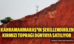 Kahramanmaraş’ın şekillendirilen kırmızı toprağı dünyaya satılıyor