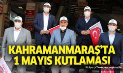 Kahramanmaraş’ta 1 Mayıs kutlaması