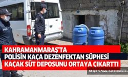 Kahramanmaraş’ta polisin kaçak dezenfektan şüphesi, kaçak süt deposunu ortaya çıkarttı