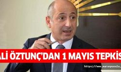 Ali Öztunç’dan 1 Mayıs tepkisi