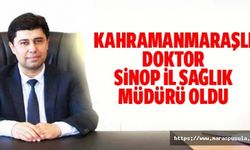 Kahramanmaraşlı Doktor Sinop İl Sağlık Müdürü oldu
