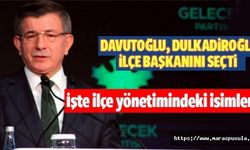 Davutoğlu, partisinin Dulkadiroğlu ilçe başkanını seçti