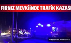 Fırnız mevkiinde trafik kazası