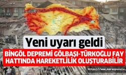 Kahramanmaraş için yeni uyarı geldi, Bingöl depremi Gölbaşı-Türkoğlu fay hattında hareketlilik oluşturabilir