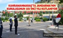 Kahramanmaraş’ta Jandarma’nın kuruluşunun 181'inci yılı kutlanıyor