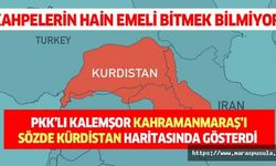 PKK’lı kalleş kalemşor Kahramanmaraş’ı sözde kürdistan haritasında gösterdi
