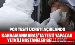 Yurt dışına çıkışlarda PCR testi şartı aranıyor, Kahramanmaraş’ta testi yapacak hastaneler belli oldu