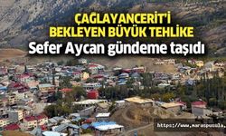 Çağlayancerit’i bekleyen büyük tehlike