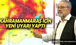 Kahramanmaraş için yeni uyarı yaptı