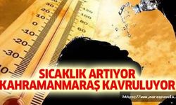Sıcaklık artıyor, Kahramanmaraş kavruluyor