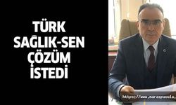 Türk Sağlık-Sen çözüm istedi