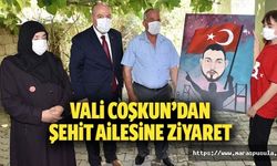 Vali Coşkun’dan şehit ailesine ziyaret