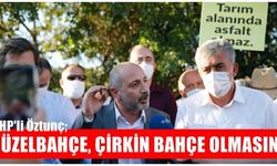 CHP'li Öztunç, Güzelbahçe, çirkin bahçe olmasın