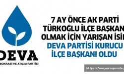 7 ay önce Ak Parti Türkoğlu ilçe başkanı olmak için yarışan isim Deva Partisi kurucu ilçe başkanı oldu