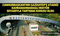 Cumhurbaşkanı’nın Gaziantep’e atadığı Kahramanmaraşlı Rektör soyadıyla tartışma konusu oldu