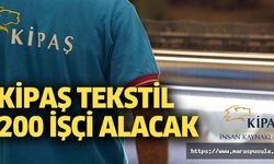 Kipaş Tekstil 200 işçi alacak