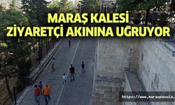 Maraş kalesi ziyaretçi akınına uğruyor