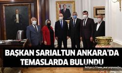 Başkan Sarıaltun Ankara'da temaslarda bulundu