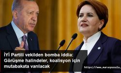 İYİ Partili vekilden Ankara'yı karıştıracak iddia, Koalisyon için mutabakata varılacak