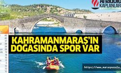 Kahramanmaraş’ın doğasında spor var