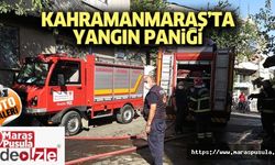 Kahramanmaraş’ta yangın paniği
