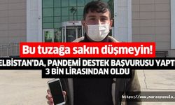 Elbistan’da, pandemi destek başvurusu yaptı, 3 bin lirasından oldu