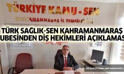 Türk Sağlık-Sen Kahramanmaraş Şubesinden diş hekimleri açıklaması