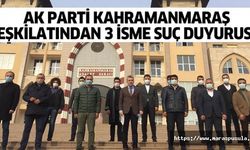 Ak Parti Kahramanmaraş teşkilatından 3 isme suç duyurusu