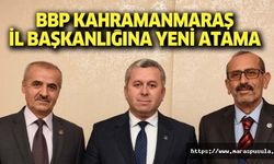 BBP Kahramanmaraş il başkanlığına yeni atama