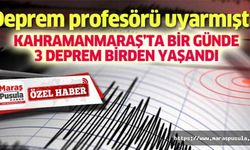 Deprem profesörü uyarmıştı, Kahramanmaraş’ta bir günde 3 deprem birden yaşandı