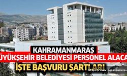 Kahramanmaraş Büyükşehir belediyesi sözleşmeli personel alacak
