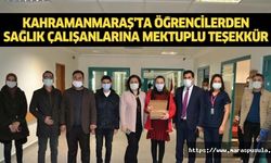 Kahramanmaraş'ta öğrencilerden sağlık çalışanlarına mektuplu teşekkür