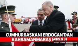 Cumhurbaşkanı Erdoğan’dan Kahramanmaraş Mesajı