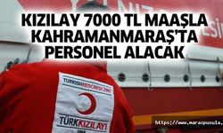 Kızılay 7000 TL maaşla Kahramanmaraş’ta personel alacak