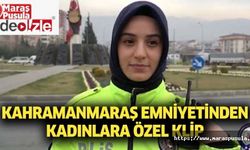 Kahramanmaraş Emniyetinden kadınlara özel klip