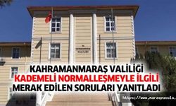 Kahramanmaraş Valiliği, kademeli normalleşmeyle ilgili merak edilen soruları yanıtladı