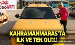 Kahramanmaraş’ta ilk ve tek oldu