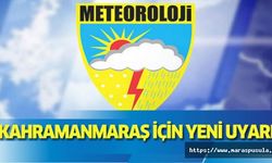 Meteoroloji’den Kahramanmaraş için yeni uyarı