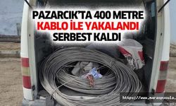Pazarcık’ta 400 metre kablo ile yakalandı, serbest kaldı
