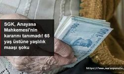 SGK, Anayasa Mahkemesi'nin kararını tanımadı, 65 yaş üstüne yaşlılık maaşı şoku