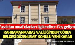 Kahramanmaraş Valiliğinden ‘görev belgesi düzenleme’ konulu yeni karar