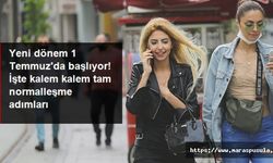 İşte kalem kalem tam normalleşme adımları