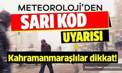 Kahramanmaraş için kuvvetli yağış uyarısı