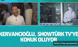 Kervancıoğlu, Showtürk TV’ye konuk oluyor