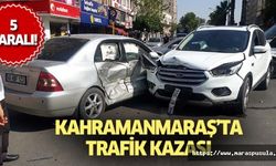 Kahramanmaraş’ta trafik kazası, 5 yaralı