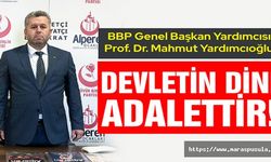 Yardımcıoğlu, Devletin Dini Adalettir