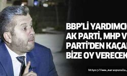 Yardımcıoğlu: AK Parti, MHP ve İYİ Parti’den Kaçanlar Bize Oy Verecek